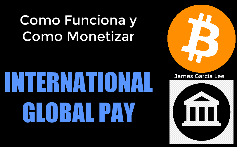 COMO MONETIZAR Y COMO FUNCIONA GLOBE PAY INTERNATIONAL GLOBAL INSTA 
